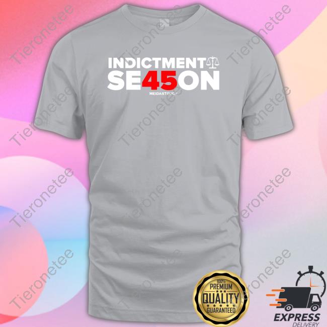 Meidastouch Merch Indictment Season Tee Shirt Meidastouch Merch Indictment Season Tee Shirt