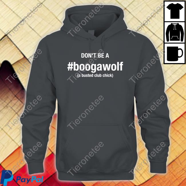 Official Jennifer Aydin Don't Be A Boogawolf A Busted Club Chick Tee Official Jennifer Aydin Don't Be A Boogawolf A Busted Club Chick Tee