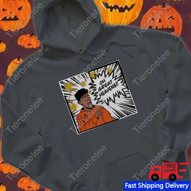 Oh Great Heavens T Shirt Oh Great Heavens T Shirt