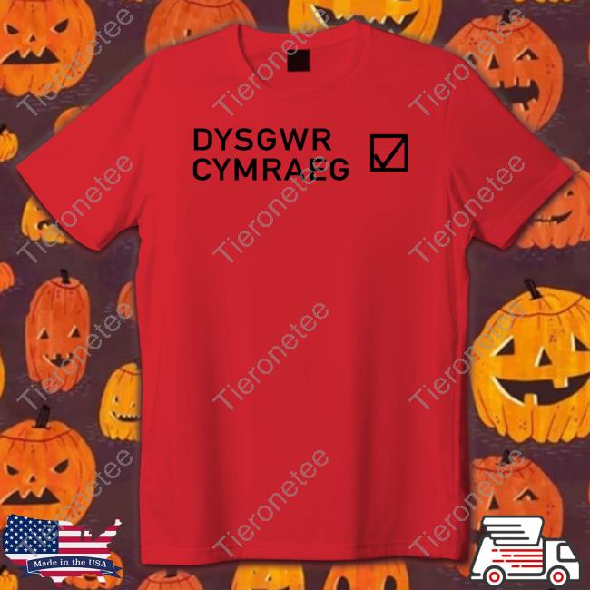 Official Bagsy Merch Dysgwr Cymraeg Shirt Official Bagsy Merch Dysgwr Cymraeg Shirt
