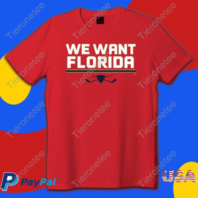 Official We Want Florida Tee Shirt Official We Want Florida Tee Shirt
