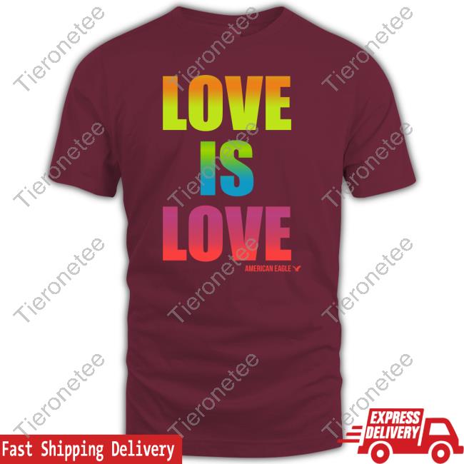 Official Pride Month Love Is Love American Eagle Shirt Official Pride Month Love Is Love American Eagle Shirt