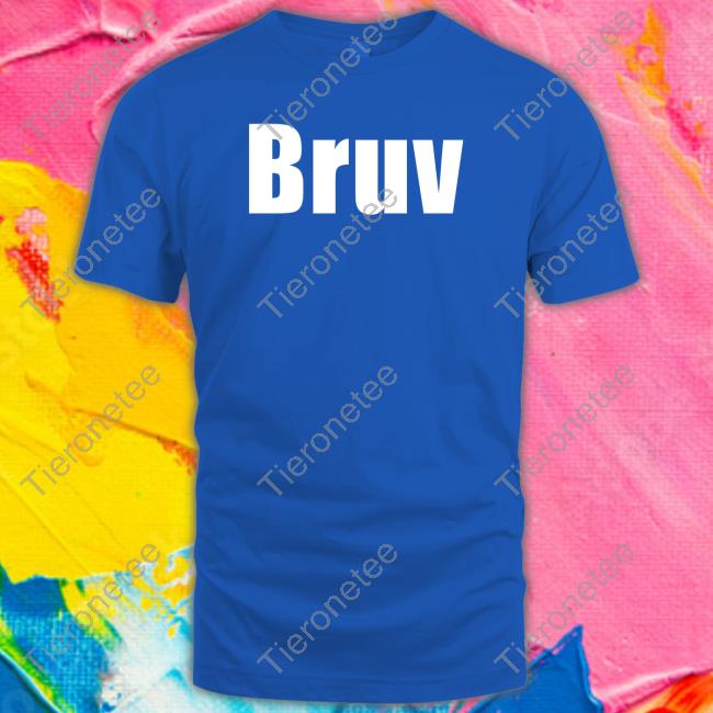 Bruv Shirts Bruv Shirts