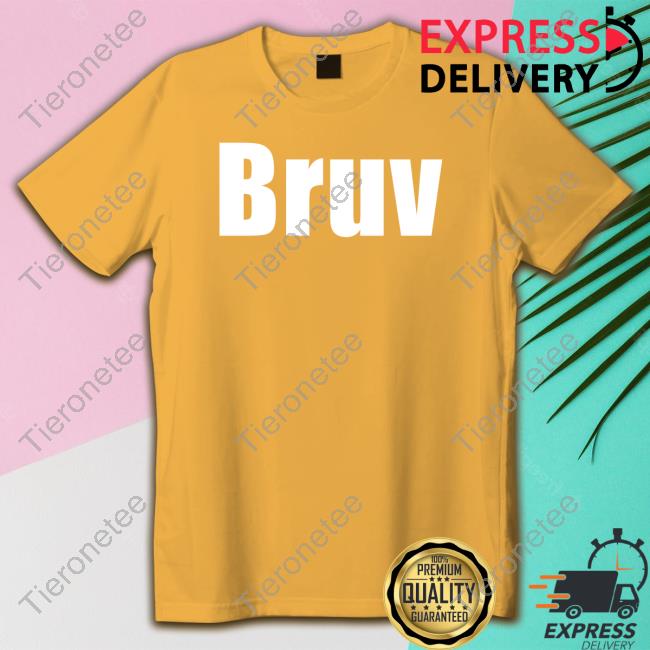 Bruv Shirts Bruv Shirts