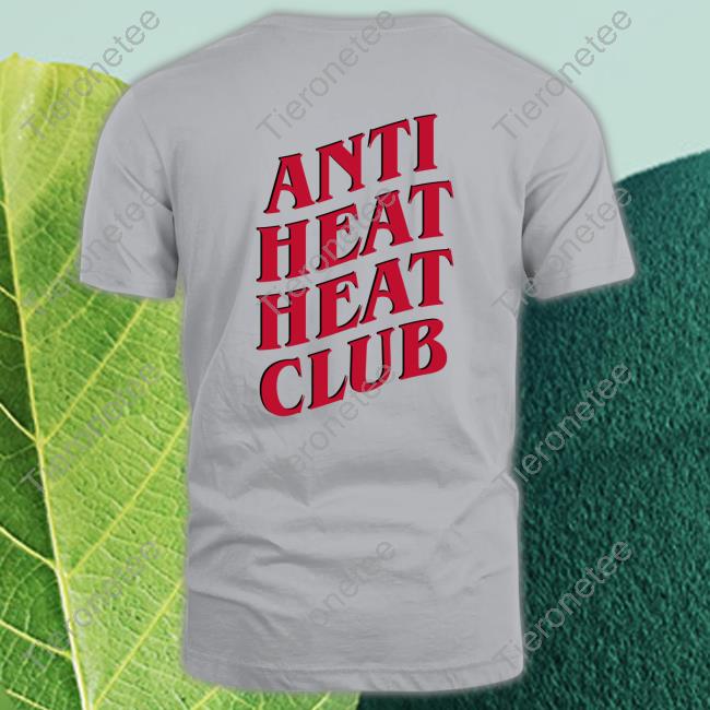 Official Miami Anti Heat Heat Club Shirts Official Miami Anti Heat Heat Club Shirts