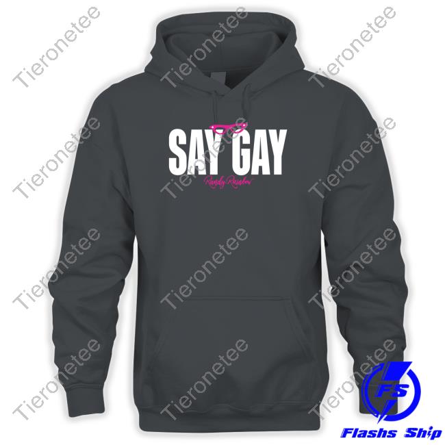 Randy Rainbow Say Gay Crewneck Sweatshirt Randy Rainbow Say Gay Crewneck Sweatshirt