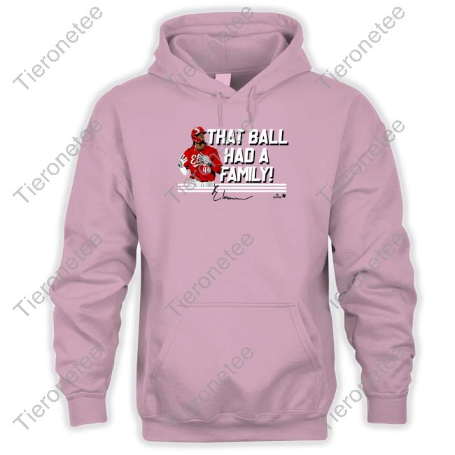 Breakingt Elly De La Cruz That Ball Had A Family Shirt Breakingt Elly De La Cruz That Ball Had A Family Shirt