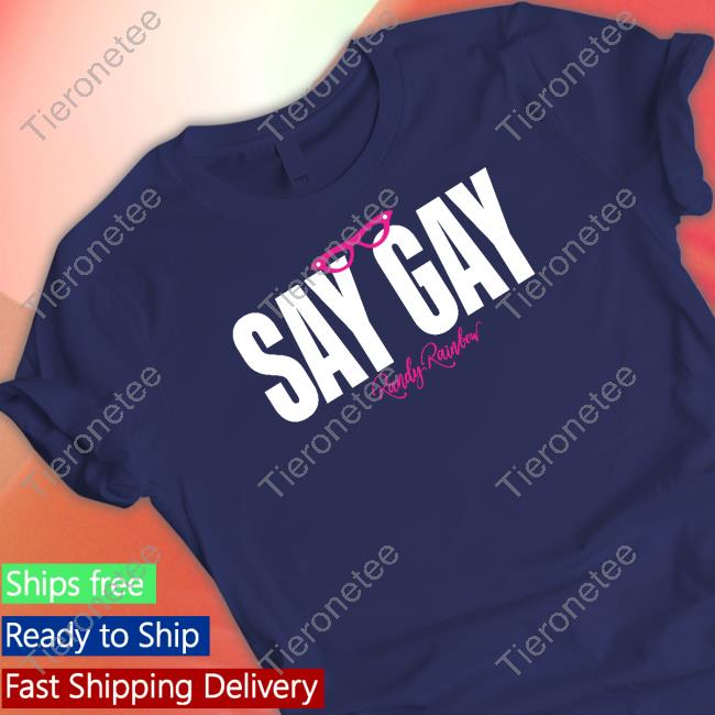 Randy Rainbow Say Gay Crewneck Sweatshirt Randy Rainbow Say Gay Crewneck Sweatshirt