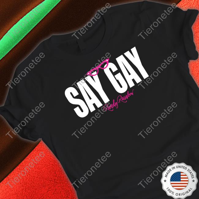Randy Rainbow Say Gay Crewneck Sweatshirt Randy Rainbow Say Gay Crewneck Sweatshirt