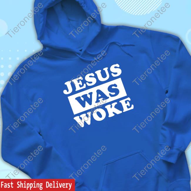 Official Jesus Was Woke Tee Shirt Official Jesus Was Woke Tee Shirt