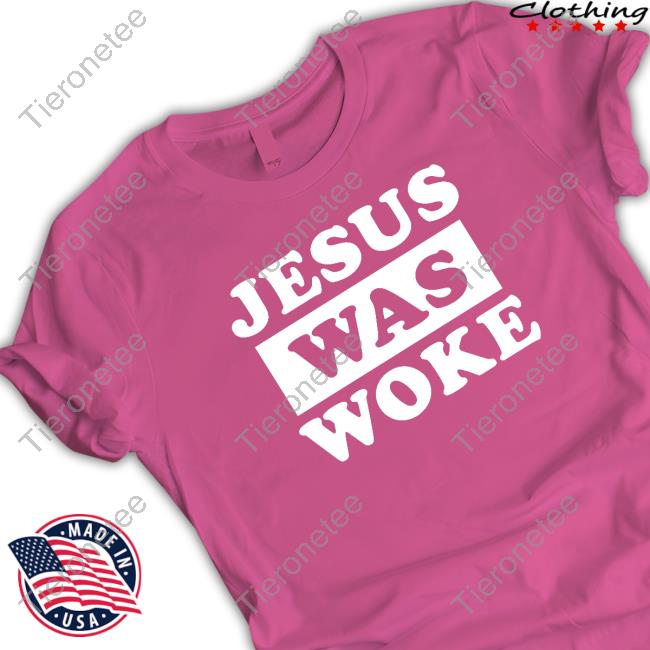 Official Jesus Was Woke Tee Shirt Official Jesus Was Woke Tee Shirt