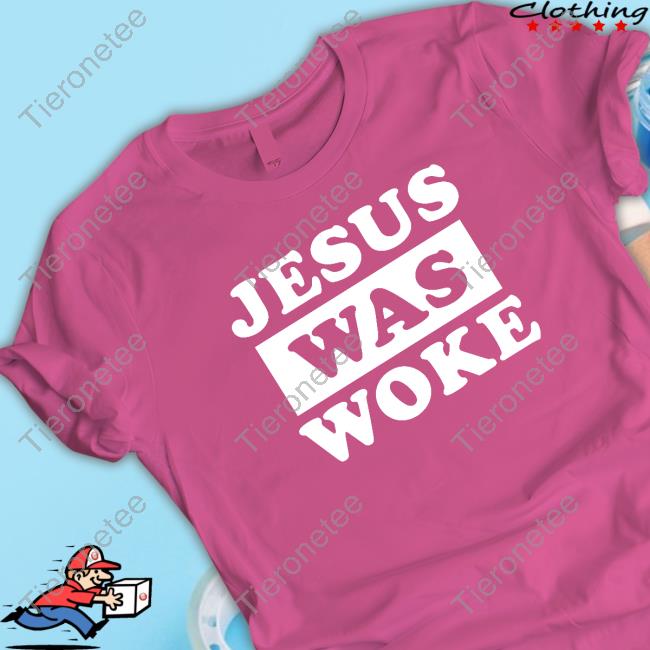 Official Jesus Was Woke Tee Shirt Official Jesus Was Woke Tee Shirt
