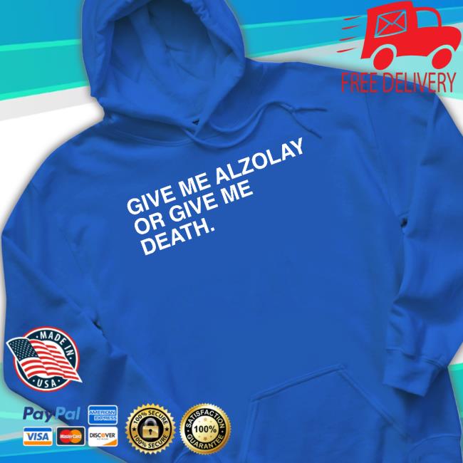 Obvious Shirts Give Me Alzolay Or Give Me Death Long Sleeve T Shirt Obvious Shirts Give Me Alzolay Or Give Me Death Long Sleeve T Shirt