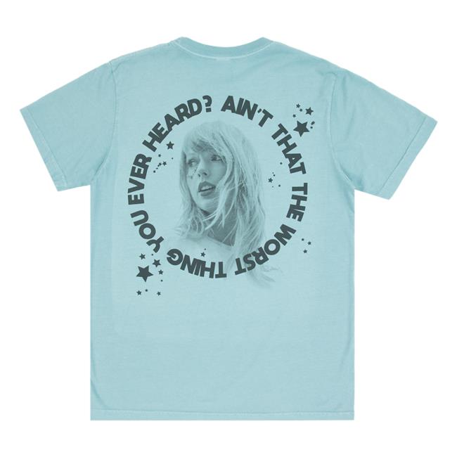Taylor Swift Merch Ain't That The Worst Thing You Ever Heard Tee Taylor Swift Merch Ain't That The Worst Thing You Ever Heard Tee