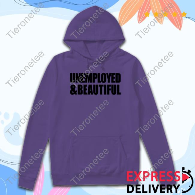 Alana Lintao Merch Unemployed & Beautiful White Hoodie Alana Lintao Merch Unemployed & Beautiful White Hoodie