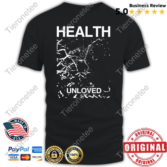 Official Health Merch Health Unloved Black T Shirts Official Health Merch Health Unloved Black T Shirts