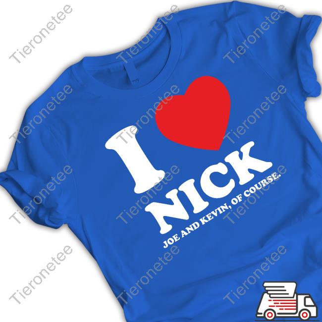 Official Jonas Brothers Merch I Heart Nick Shirt Kevin And Joe Of Course Official Jonas Brothers Merch I Heart Nick Shirt Kevin And Joe Of Course