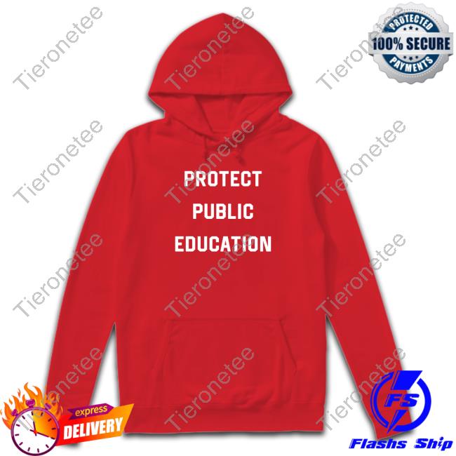 Protect Public Education Shirt Protect Public Education Shirt