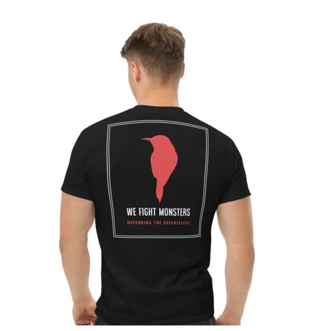 We Fight Monsters - Hunt Your Local Pedophile Shirt New We Fight Monsters - Hunt Your Local Pedophile Shirt New