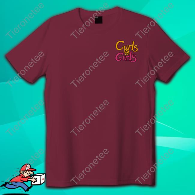 Official Curls For The Girls Shirt