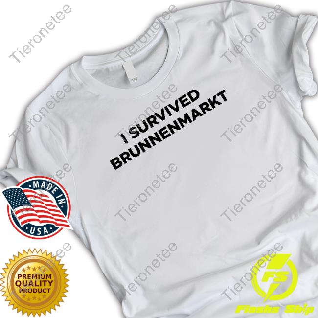 I Survived Brunnenmarkt Shirt Die Tagespresse
