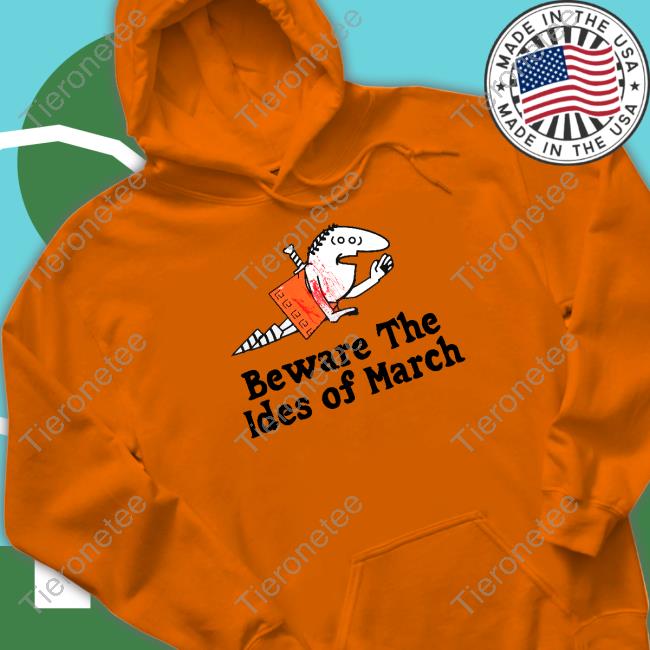 Beware The Ides Of March Sweatshirt