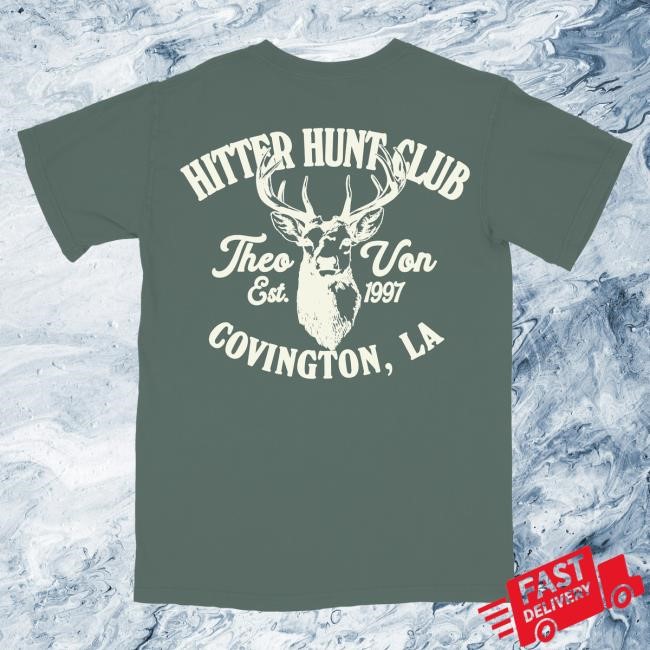 Official Theo Von Hitter Hunt Club Blue Spruce Shirt