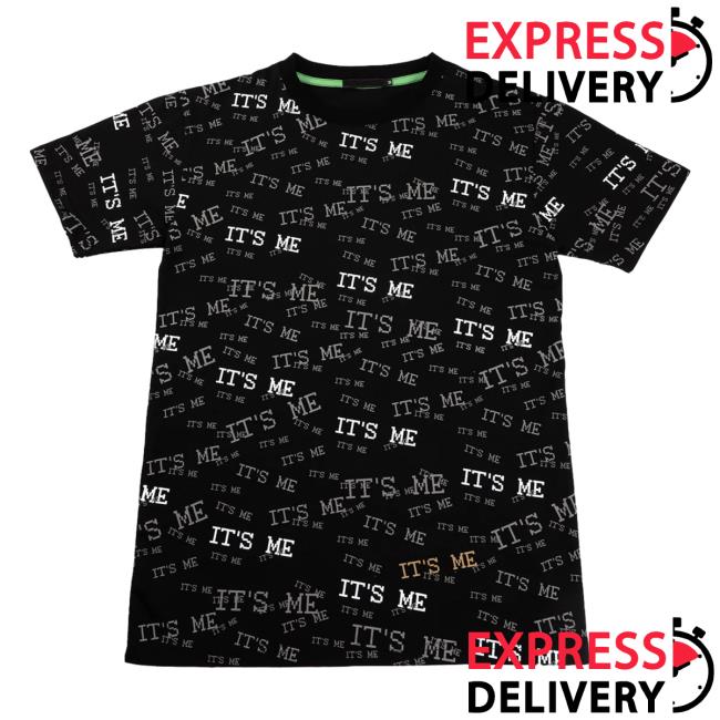 It's Me T Shirt