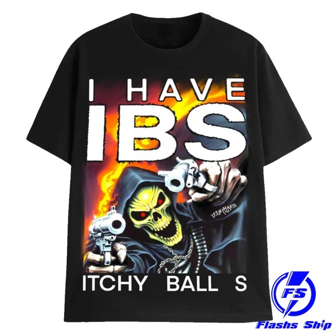 Official I Have Ibs Itchy Ball S New Shirt