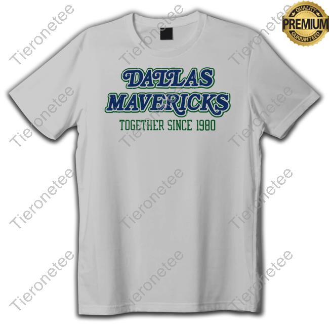 Official Dallas Mavericks Together Since 1980 Shirt NBACentral