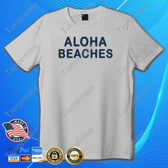Centinel303 Aloha Beaches Tee Shirt