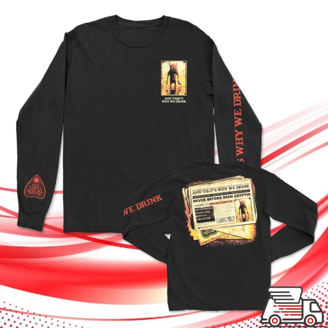 Atwwd Merch And That’s Why We Drink Cryptid Newspaper Sweatshirt