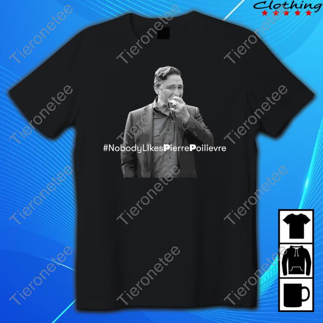 #NobodyLikesPierrePoilievre Hoodie