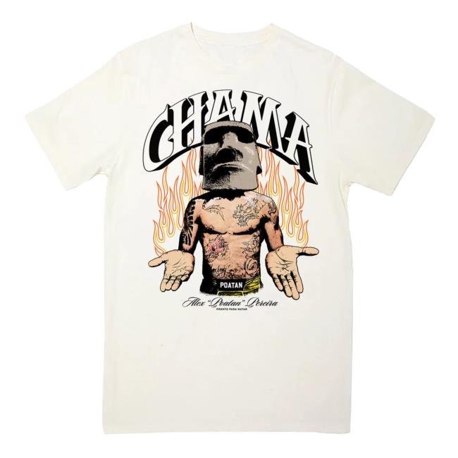 Chama Championship | Chama Poatan Alex Poatan Pereira Pronto Para Matar Tshirt