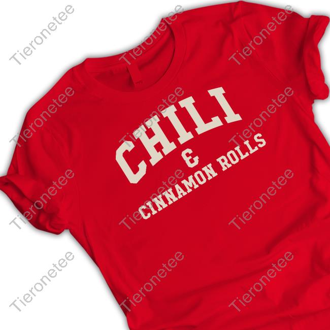 Official Chili & Cinnamon Rolls T Shirt