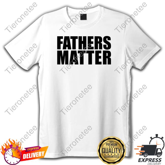 Fathers Matter White Tee