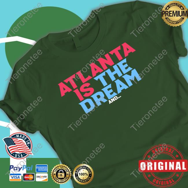 Atlanta Is The Dream Tee