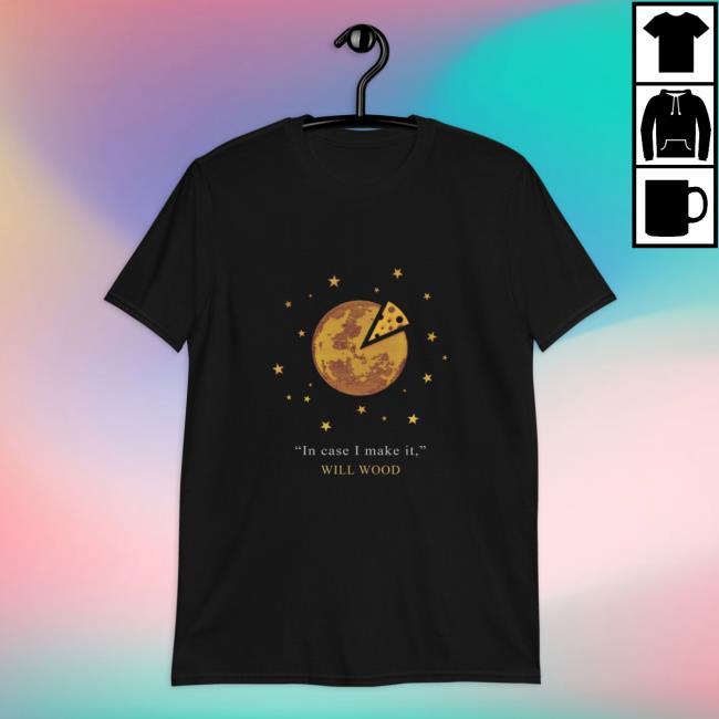 In Case I Make It Tees Willwoodandthetapeworms Bigcartel