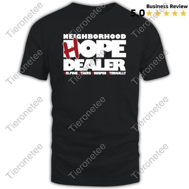Hope Dealer Shirt