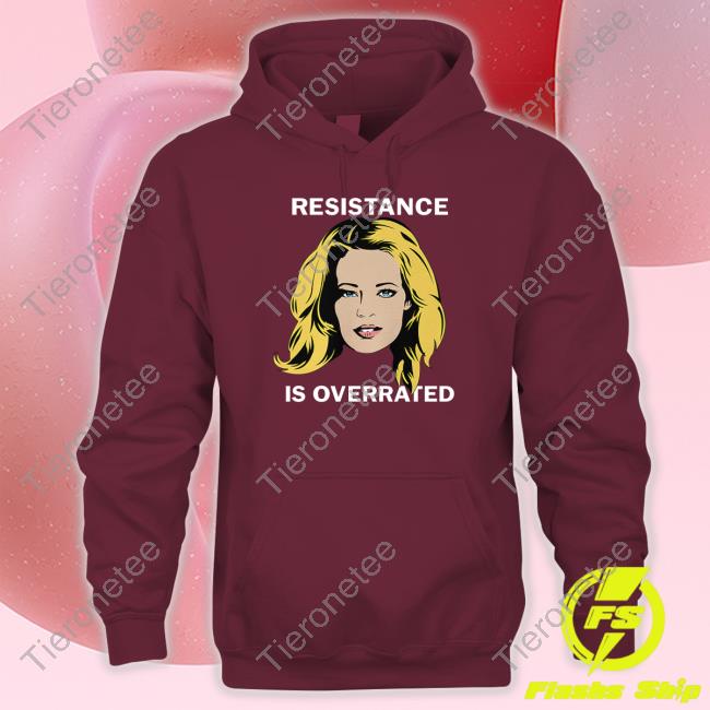Resistance Is Overrated Long Sleeve Shirt