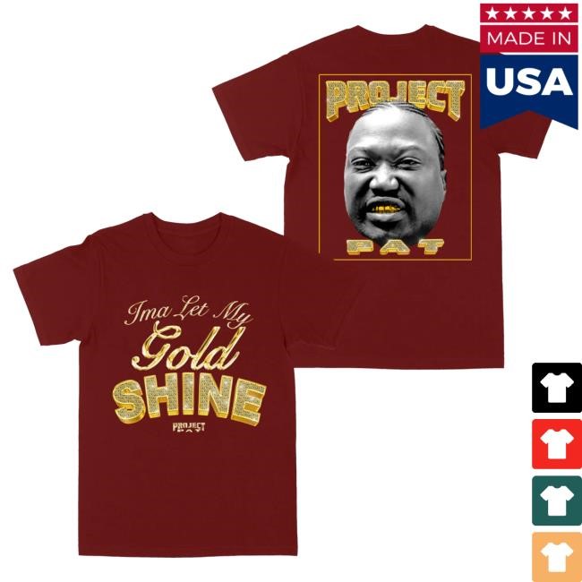 Official Project Pat Store Let My Gold Shine "Black" Shirts