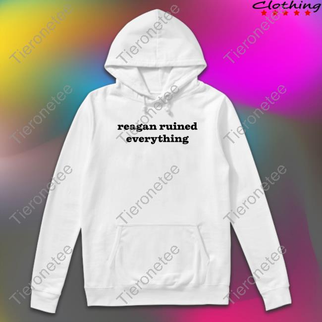 Official Astraea Goods Reagan Ruined Everything Tee