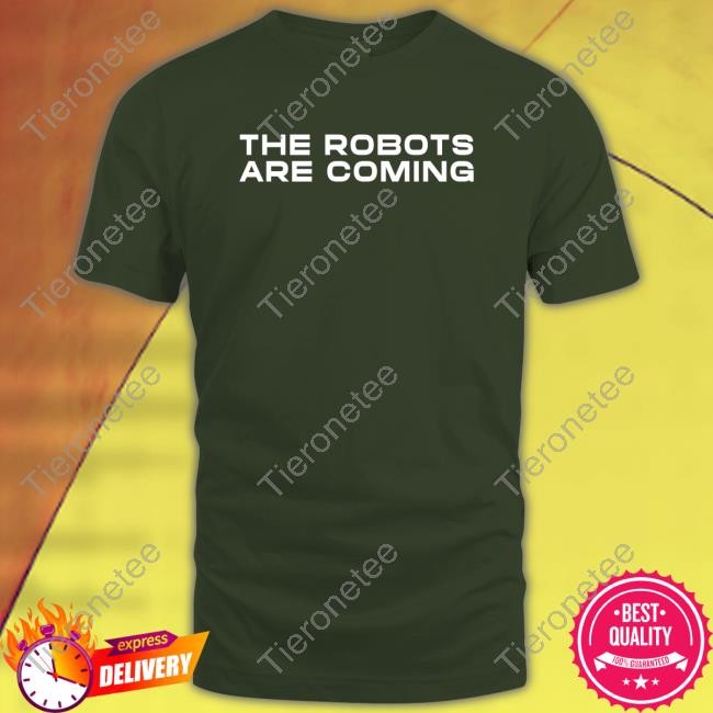 The Robots Are Coming Shirt Farzad Mesbahi Long Sleeve Tee Shirt