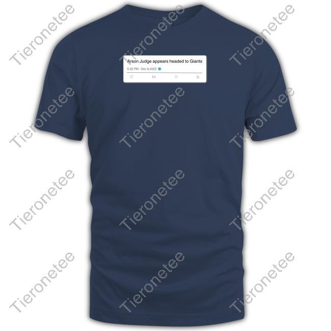 Arson Judge Appears Headed To Giants T Shirt