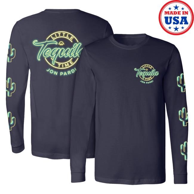 Official Jon Pardi Merch Store Jon Pardi Tequila Little Time Cotton LS