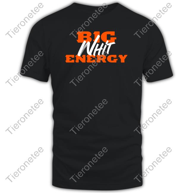 Cincy Shirts Shop Big Whit Energy T-Shirt
