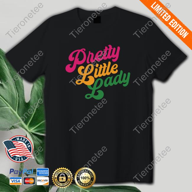 Handsome Pod Merch Pretty Little Lady T Shirt- Handsome Podcast Official Store