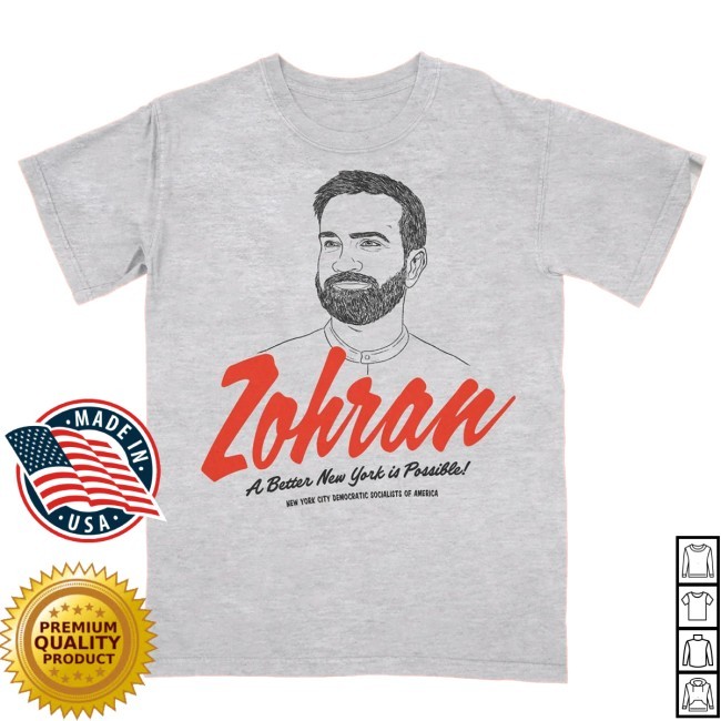 Official A Better New York Is Possible Shirt - Zohran