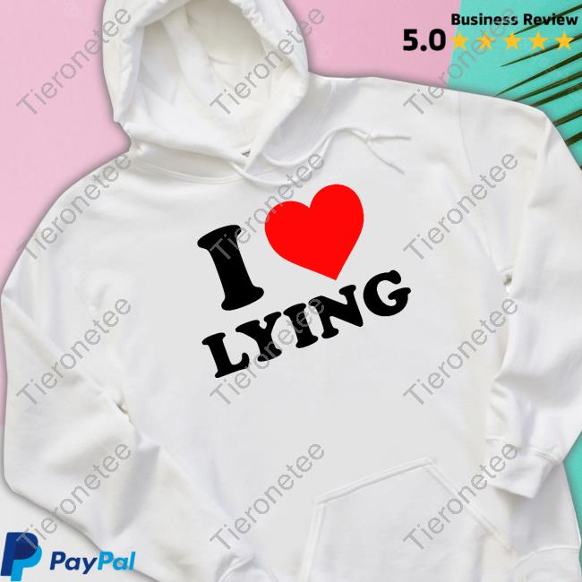 I Love Lying Sweatshirt