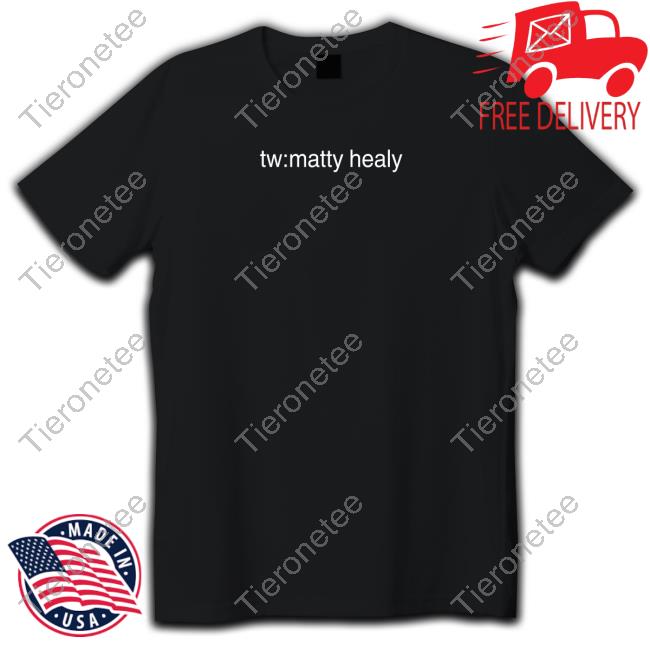Official Tw Matty Healy T Shirts